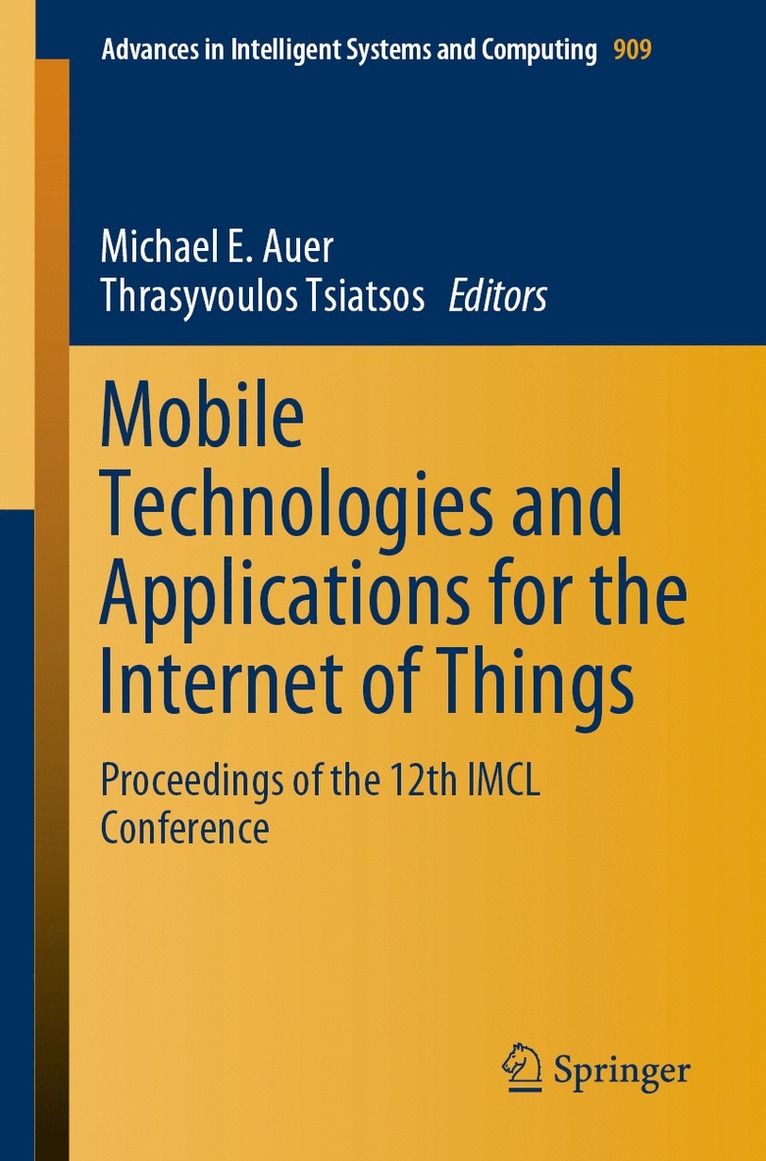 Michael E. Auer, Thrasyvoulos Tsiatsos - Mobile Technologies and Applications for the Internet of Things, Häftad