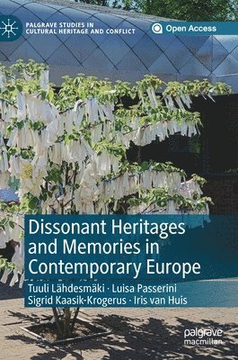 bokomslag Dissonant Heritages and Memories in Contemporary Europe