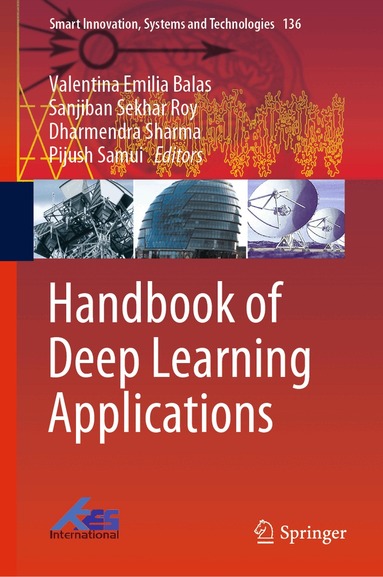 Valentina Emilia Balas, Sanjiban Sekhar Roy, Dharmendra Sharma, Pijush Samui - Handbook of Deep Learning Applications, Inbunden