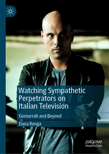 Dana Renga - Watching Sympathetic Perpetrators on Italian Television, Inbunden
