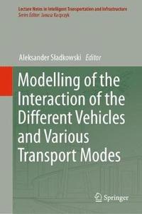 bokomslag Modelling of the Interaction of the Different Vehicles and Various Transport Modes