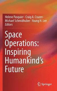 bokomslag Space Operations: Inspiring Humankind's Future