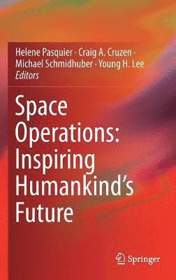 bokomslag Space Operations: Inspiring Humankind's Future