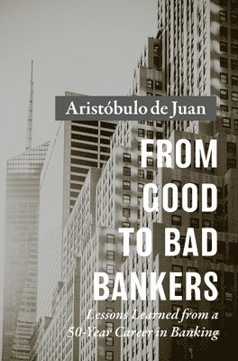 From Good to Bad Bankers 1