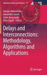 bokomslag Delays and Interconnections: Methodology, Algorithms and Applications