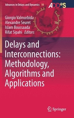 Delays and Interconnections: Methodology, Algorithms and Applications 1