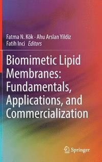 bokomslag Biomimetic Lipid Membranes: Fundamentals, Applications, and Commercialization