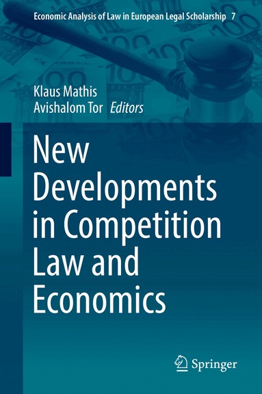 Klaus Mathis, Avishalom Tor - New Developments in Competition Law and Economics, Inbunden