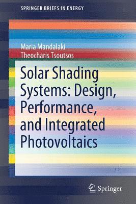 Solar Shading Systems: Design, Performance, and Integrated Photovoltaics 1