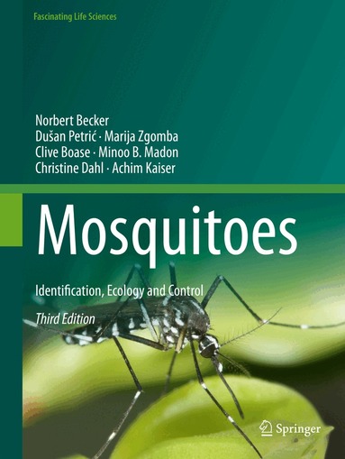 Norbert Becker, Dušan Petrić, Marija Zgomba, Clive Boase, Minoo B. Madon, Christine Dahl, Achim Kaiser - Mosquitoes, Inbunden