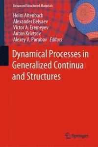 bokomslag Dynamical Processes in Generalized Continua and Structures