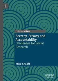 bokomslag Secrecy, Privacy and Accountability