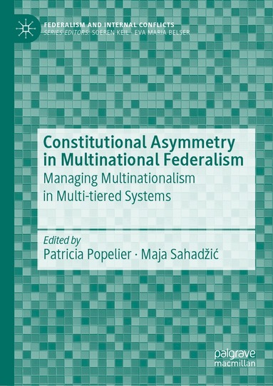 Patricia Popelier, Maja Sahadžić - Constitutional Asymmetry in Multinational Federalism, Inbunden