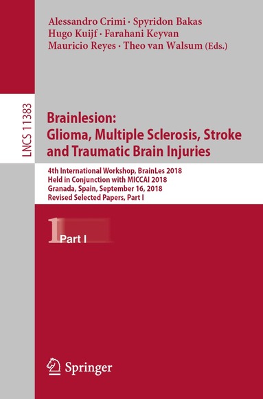 Alessandro Crimi, Spyridon Bakas, Hugo Kuijf, Farahani Keyvan, Mauricio Reyes, Theo van Walsum - Brainlesion: Glioma, Multiple Sclerosis, Stroke and Traumatic Brain Injuries, Häftad