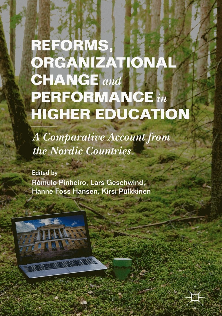 Rómulo Pinheiro, Lars Geschwind, Hanne Foss Hansen, Kirsi Pulkkinen, Romulo Pinheiro - Reforms, Organizational Change and Performance in Higher Education, Inbunden