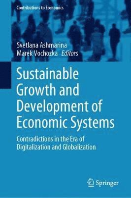 Sustainable Growth and Development of Economic Systems 1