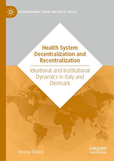 Andrea Terlizzi - Health System Decentralization and Recentralization, Inbunden