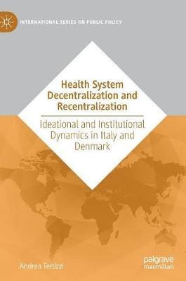 Health System Decentralization and Recentralization 1