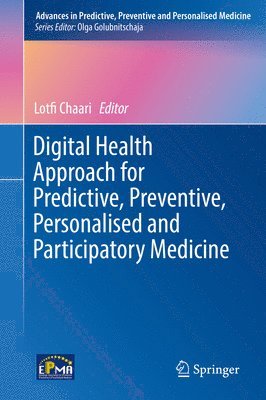 bokomslag Digital Health Approach for Predictive, Preventive, Personalised and Participatory Medicine