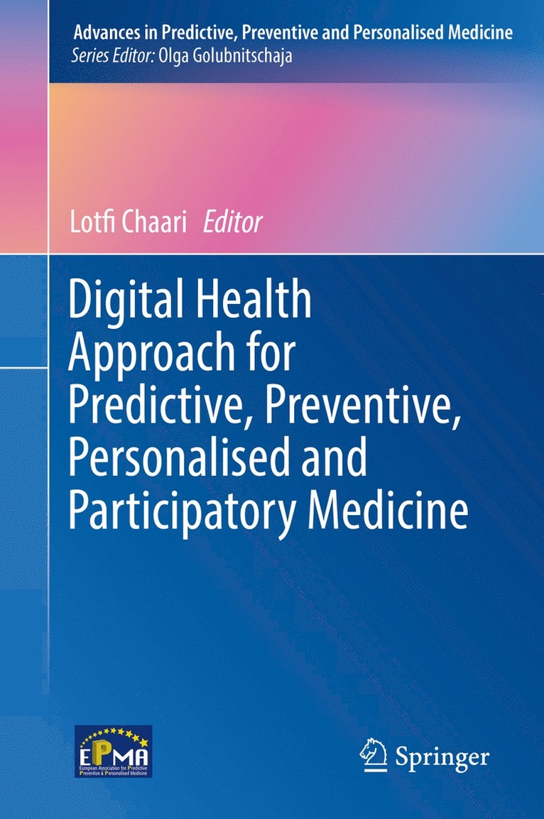 Lotfi Chaari - Digital Health Approach for Predictive, Preventive, Personalised and Participatory Medicine, Inbunden