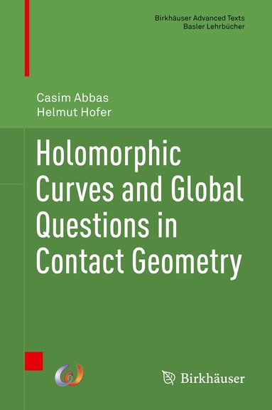 Casim Abbas, Helmut Hofer - Holomorphic Curves and Global Questions in Contact Geometry, Inbunden