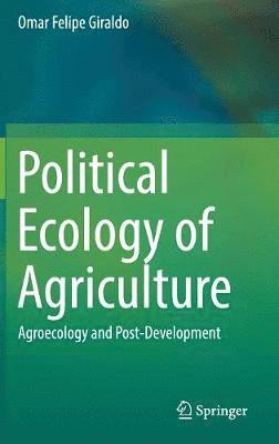 bokomslag Political Ecology of Agriculture