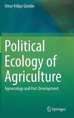 Political Ecology of Agriculture