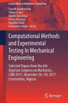 bokomslag Computational Methods and Experimental Testing In Mechanical Engineering
