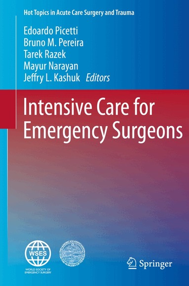 Edoardo Picetti, Bruno M. Pereira, Tarek Razek, Mayur Narayan, Jeffry L. Kashuk - Intensive Care for Emergency Surgeons, Inbunden