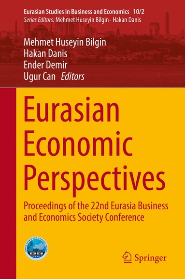 Mehmet Huseyin Bilgin, Hakan Danis, Ender Demir, Ugur Can - Eurasian Economic Perspectives, Inbunden