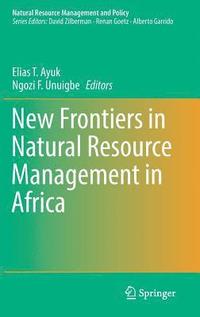 bokomslag New Frontiers in Natural Resources Management in Africa