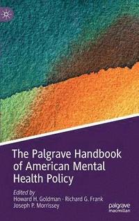 bokomslag The Palgrave Handbook of American Mental Health Policy