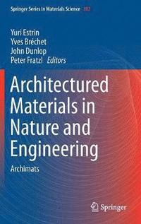 bokomslag Architectured Materials in Nature and Engineering