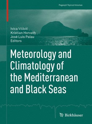 Meteorology and Climatology of the Mediterranean and Black Seas 1