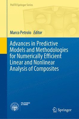 Advances in Predictive Models and Methodologies for Numerically Efficient Linear and Nonlinear Analysis of Composites 1