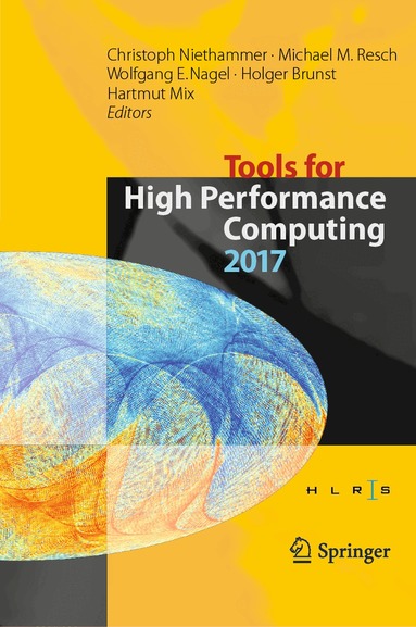 Christoph Niethammer, Michael M. Resch, Wolfgang E. Nagel, Holger Brunst, Hartmut Mix - Tools for High Performance Computing 2017, Inbunden