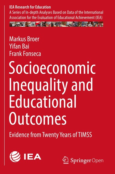 Markus Broer, Yifan Bai, Frank Fonseca - Socioeconomic Inequality and Educational Outcomes, Häftad