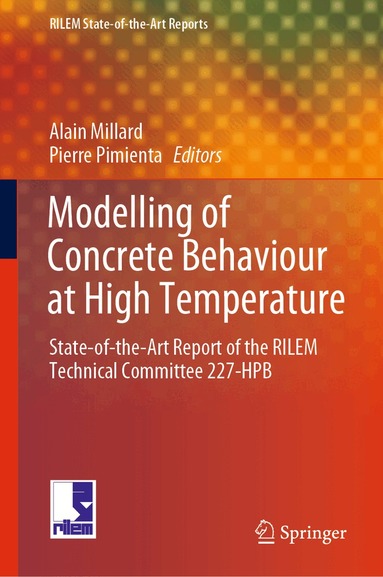 Alain Millard, Pierre Pimienta - Modelling of Concrete Behaviour at High Temperature, Inbunden