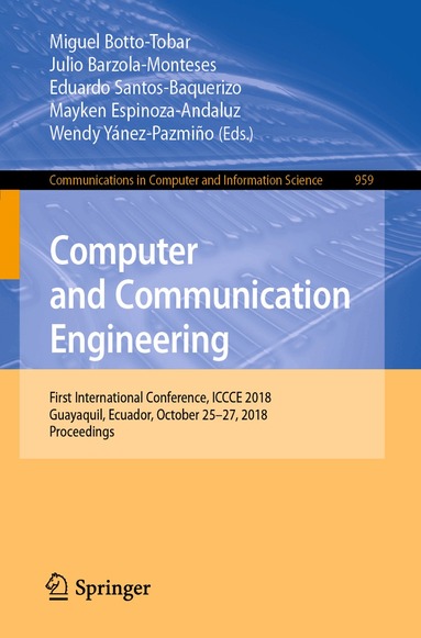 Miguel Botto-Tobar, Julio Barzola-Monteses, Eduardo Santos-Baquerizo, Mayken Espinoza-Andaluz, Wendy Yánez-Pazmiño - Computer and Communication Engineering, Häftad