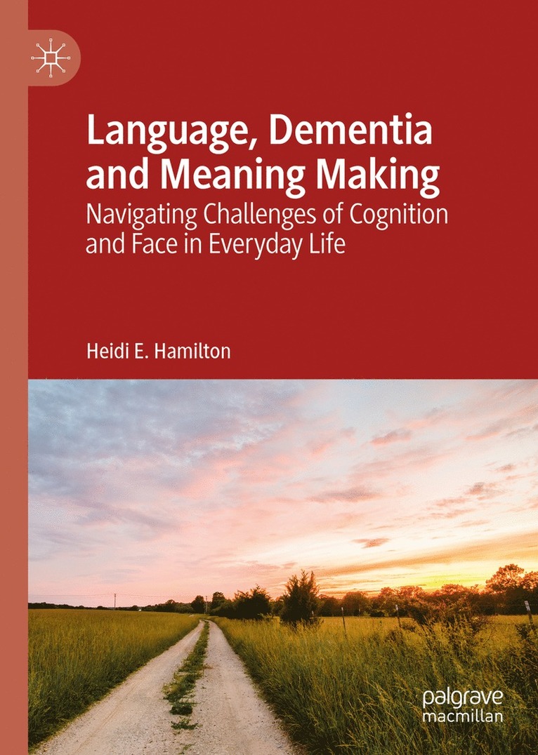Heidi E. Hamilton - Language, Dementia and Meaning Making, Inbunden