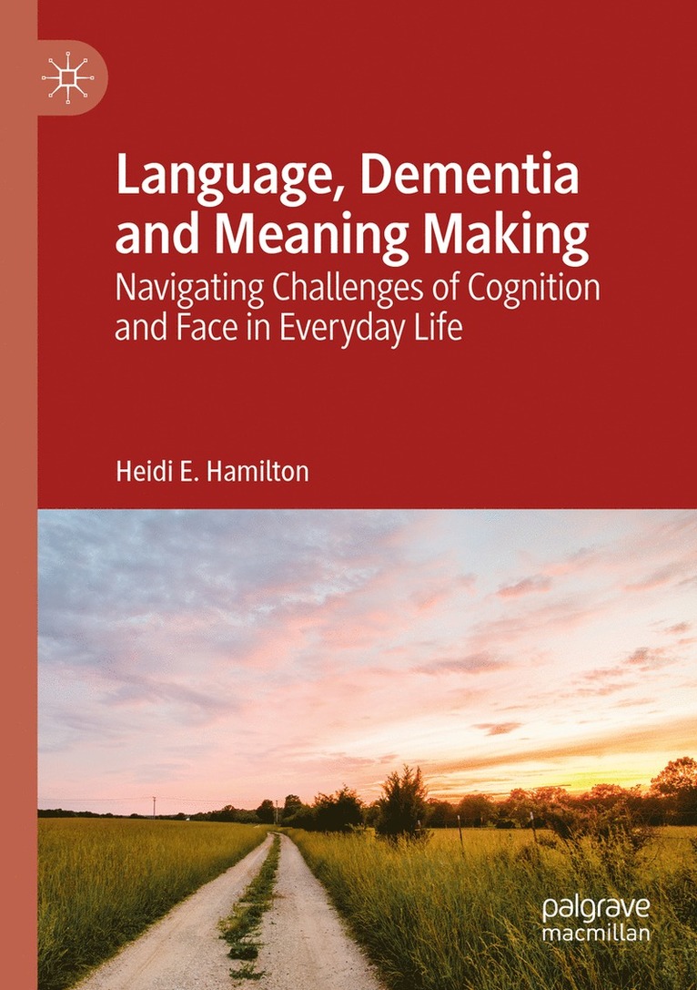 Heidi E. Hamilton - Language, Dementia and Meaning Making, Häftad