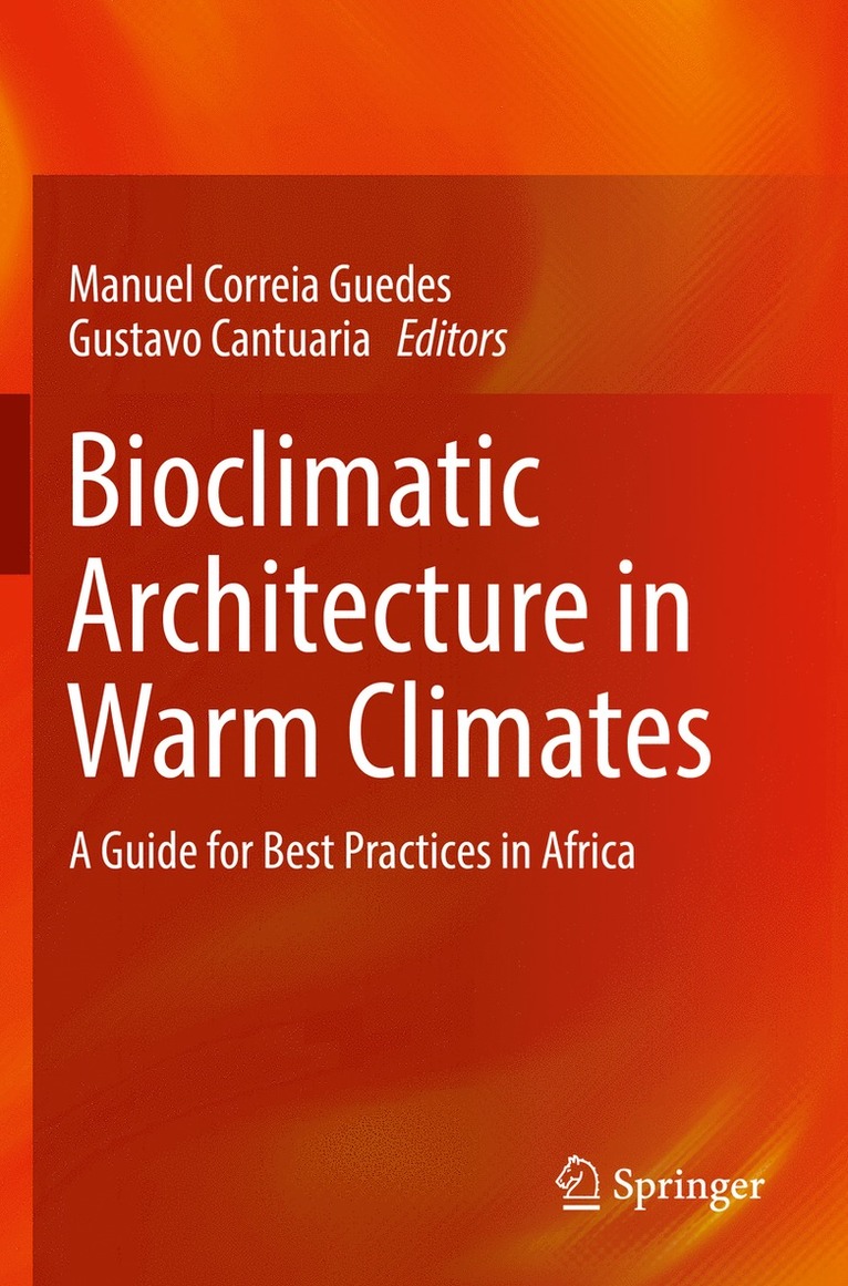 Manuel Correia Guedes, Gustavo Cantuaria - Bioclimatic Architecture in Warm Climates, Häftad