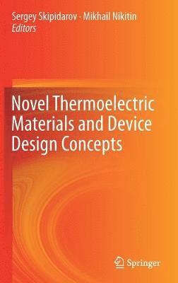 bokomslag Novel Thermoelectric Materials and Device Design Concepts