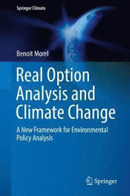 Benoit Morel - Real Option Analysis and Climate Change, Inbunden