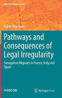 bokomslag Pathways and Consequences of Legal Irregularity