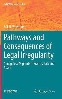 Pathways and Consequences of Legal Irregularity 1