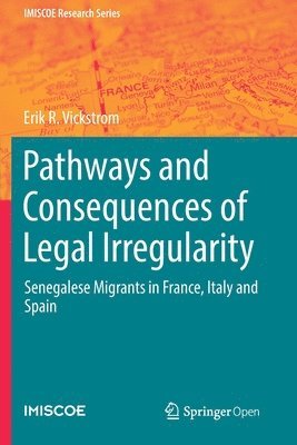 Pathways and Consequences of Legal Irregularity 1