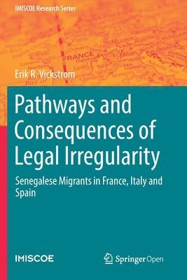 Erik R. Vickstrom - Pathways and Consequences of Legal Irregularity, Häftad