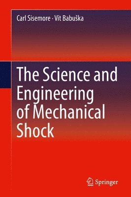 The Science and Engineering of Mechanical Shock 1