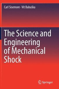 bokomslag The Science and Engineering of Mechanical Shock